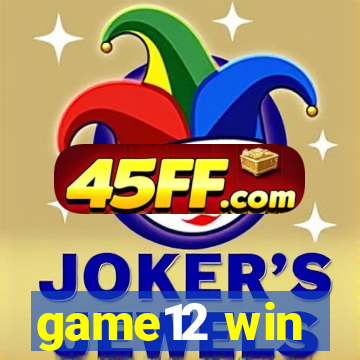 game12 win